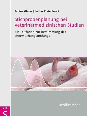 cover image of Stichprobenplanung bei veterinärmedizinischen Studien